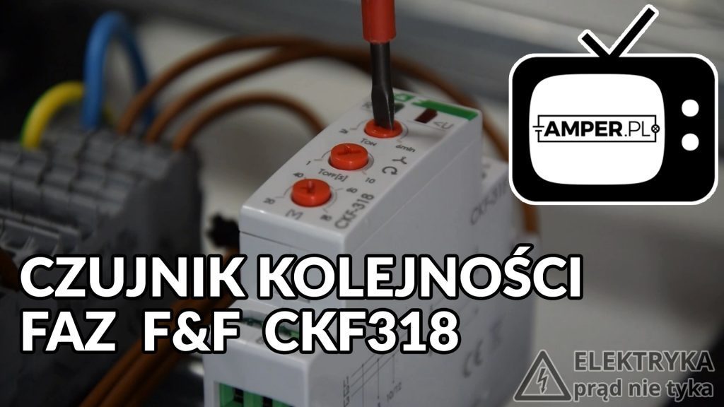 Czujnik Kolejności i Zaniku Fazy CKF-318 - jak okiełznać silnik elektryczny