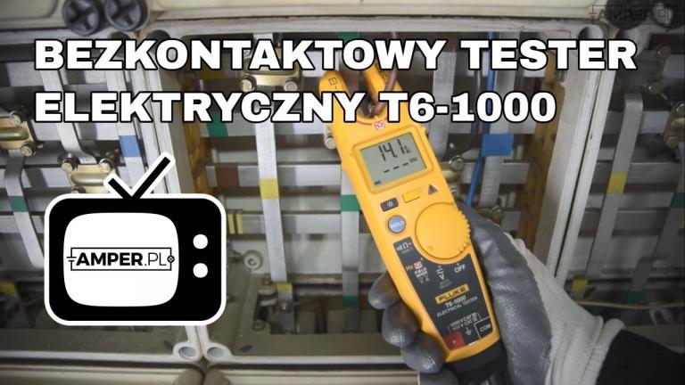 Bezkontaktowy pomiar napięcia i natężenia prądu z testerem elektrycznym Fluke T6-1000