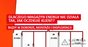 Błędy w doborze, montażu i eksploatacji magazynu energii