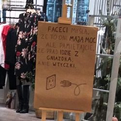 faceci mysla ze to oni maja moc ale prad plynie z gniazda a nie wtyczki